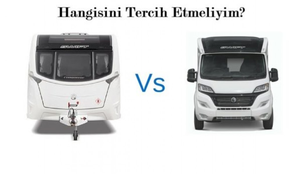 ÇEKME KARAVAN VE MOTOKARAVAN AVANTAJLARI